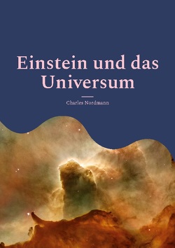 Einstein und das Universum von Nordmann,  Charles