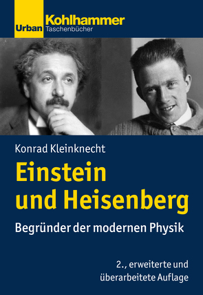Einstein und Heisenberg von Kleinknecht,  Konrad