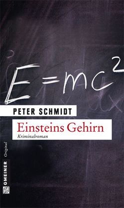 Einsteins Gehirn von Schmidt,  Peter