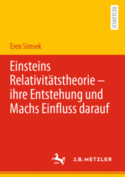 Einsteins Relativitätstheorie – ihre Entstehung und Machs Einfluss darauf von Simsek,  Eren