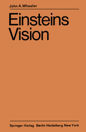 Einsteins Vision von Wheeler,  John A.