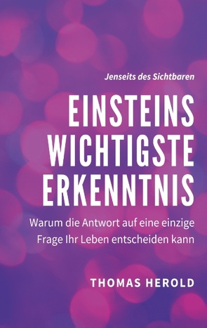 Einsteins Wichtigste Erkenntnis von Herold,  Thomas