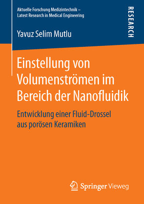 Einstellung von Volumenströmen im Bereich der Nanofluidik von Mutlu,  Yavuz Selim