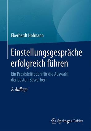 Einstellungsgespräche erfolgreich führen von Hofmann,  Eberhardt