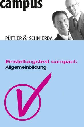 Einstellungstest compact: Allgemeinbildung von Püttjer,  Christian, Schnierda,  Uwe
