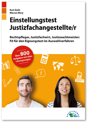 Einstellungstest Justizfachangestellter von Guth,  Kurt, Mery,  Marcus