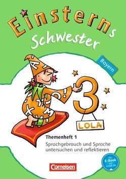 Einsterns Schwester – Sprache und Lesen – Bayern – 3. Jahrgangsstufe von Bauer,  Roland, Högerle,  Annette, Koch,  Andrea, Maurach,  Jutta