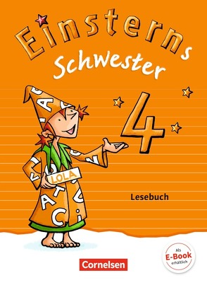 Einsterns Schwester – Sprache und Lesen – Zu Ausgabe 2015 und Ausgabe 2022 – 4. Schuljahr von Bauer,  Roland, Gerstenmaier,  Wiebke, Grimm,  Sonja, Maurach,  Jutta, Schramm,  Martina