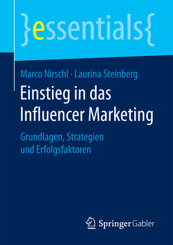 Einstieg in das Influencer Marketing von Nirschl,  Marco, Steinberg,  Laurina