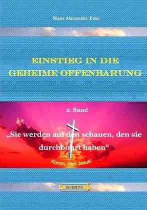 Einstieg in die Geheime Offenbarung / Einstieg in die Geheime Offenbarung, 2. Band von Eder,  Hans A, Fugel,  Adolf