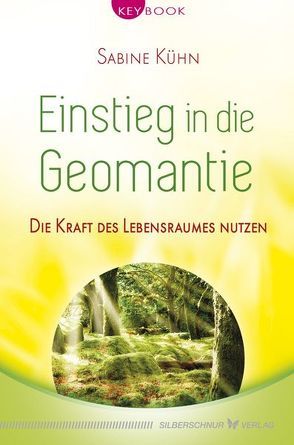 Einstieg in die Geomantie von Kühn,  Sabine