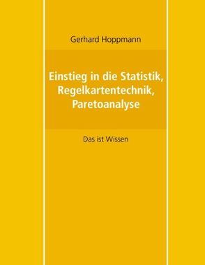 Einstieg in die Statistik, Regelkartentechnik, Paretoanalyse von Hoppmann,  Gerhard