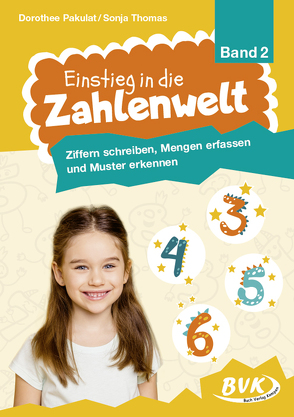 Einstieg in die Zahlenwelt: Ziffern schreiben, Mengen erfassen und Muster erkennen von Pakulat,  Dorothee, Thoenes,  Sonja, Thomas,  Sonja