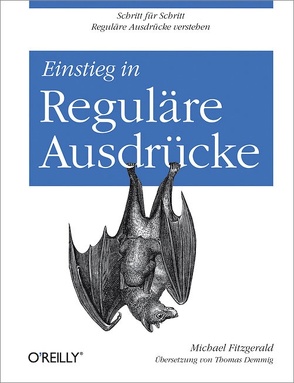 Einstieg in Reguläre Ausdrücke von Fitzgerald,  Michael