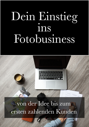 Einstieg ins Fotobusiness – Workbook von Grotjohann,  Daniela