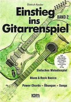Einstieg ins Gitarrenspiel / Einstieg ins Gitarrenspiel Band 2 von Kessler,  Dietrich