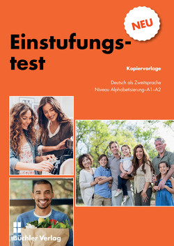 Einstufungstest NEU | Alphabetisierung – A1 – A2 von Büchler-Dreszig,  Susanne, Willi-Widrig,  Patricia