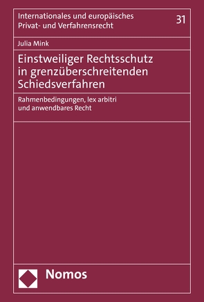 Einstweiliger Rechtsschutz in grenzüberschreitenden Schiedsverfahren von Mink,  Julia