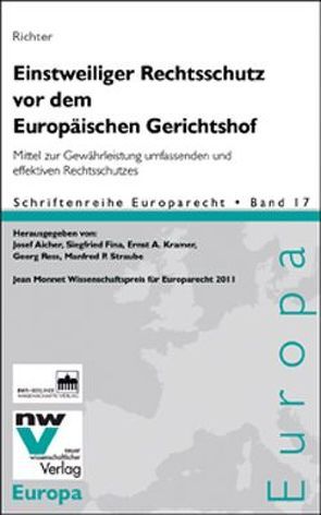 Einstweiliger Rechtsschutz vor dem Europäischen Gerichtshof von Richter,  Marie-Therese