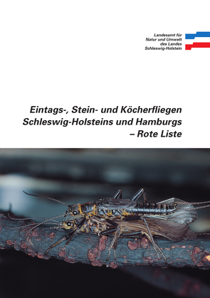 Rote Liste Eintags-, Stein- und Köcherfliegen Schleswig-Holsteins und Hamburgs von Brinkmann,  R, Brinkmann,  Rainer, Speth,  S, Speth,  Stephan, Ullrich,  F