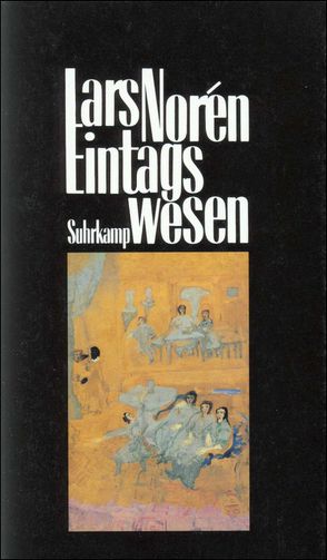 Eintagswesen von Gundlach,  Angelika, Norén,  Lars