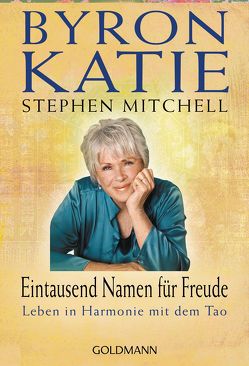 Eintausend Namen für Freude von Katie,  Byron, Mitchell,  Stephen, Panster,  Andrea