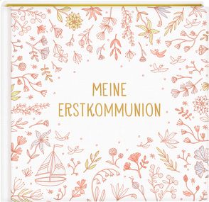 Eintragalbum – Meine Erstkommunion (Blumen) von Jäger,  Elli