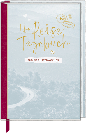 Eintragbuch mit Sammeltasche – Unser Reisetagebuch für die Flitterwochen von Dietzel,  Meike, Mußenbrock,  Anne
