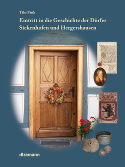 Eintritt in die Geschichte der Dörfer Sickenhofen und Hergershausen von Fink,  Tilo