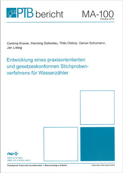 Eintwicklung eines praxisorientierten und gesetzeskonformen Stichprobenverfahrens für Wasserzähler von Kroner,  Corinna, Liebig,  Jan, Oldörp,  Thilo, Schonlau,  Henning, Schümann,  Daniel