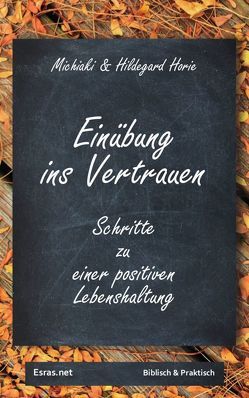 Einübung ins Vertrauen von Horie,  Hildegard, Horie,  Michiaki