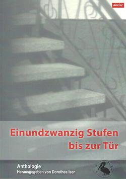 Einundzwanzig Stufen bis zur Tür von Iser,  Dorothea, Winkler,  Rolf