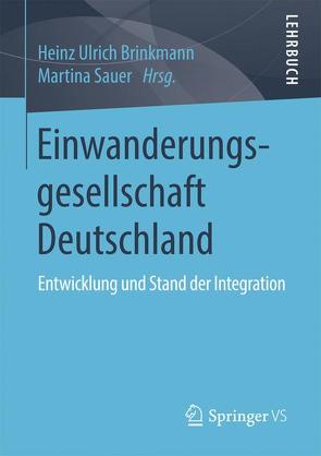 Einwanderungsgesellschaft Deutschland von Brinkmann,  Heinz Ulrich, Sauer,  Martina
