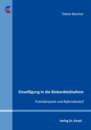 Einwilligung in die Biobankteilnahme von Büscher,  Tobias