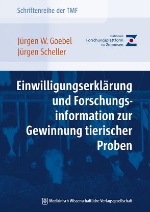 Einwilligungserklärung und Forschungsinformation zur Gewinnung tierischer Proben von Goebel,  Jürgen W., Scheller,  Jürgen