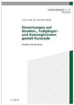 Einwirkungen auf Straßen-, Fußgänger- und Radwegbrücken gemäß Eurocode von Eichinger-Vill,  Eva M., Glatzl,  Johann