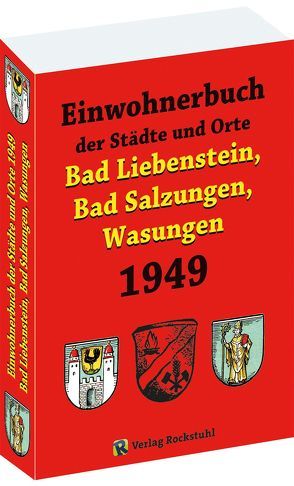 Einwohnerbuch BAD SALZUNGEN, WASUNGEN, BAD LIEBENSTEIN 1949 von Rockstuhl,  Harald