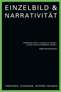 Einzelbild & Narrativität von Sachs-Hombach,  Klaus, Veits,  Andreas, Wilde,  Lukas R. A.