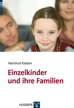 Einzelkinder und ihre Familien von Kasten,  Hartmut