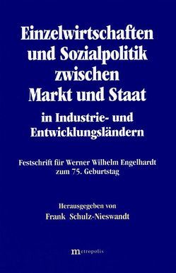 Einzelwirtschaften und Sozialpolitik zwischen Markt und Staat in Industrie- und Entwicklungsländern von Reich,  Karl H, Romahn,  Hajo, Schulz-Niewandt,  Frank