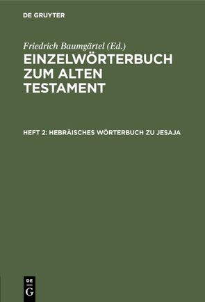 Einzelwörterbücher zum Alten Testament / Hebräisches Wörterbuch zu Jesaja von Baumgaertel,  Friedrich