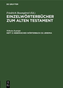 Einzelwörterbücher zum Alten Testament / Hebräisches Wörterbuch zu Jeremia von Rudolph,  Wilhelm