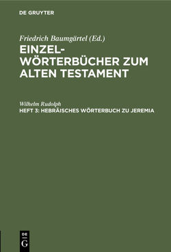 Einzelwörterbücher zum Alten Testament / Hebräisches Wörterbuch zu Jeremia von Rudolph,  Wilhelm