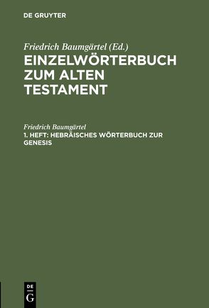 Einzelwörterbücher zum Alten Testament / Hebräisches Wörterbuch zur Genesis von Baumgaertel,  Friedrich