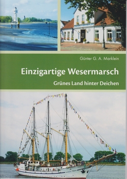 Einzigartige Wesermarsch von Marklein,  Günter G.A.
