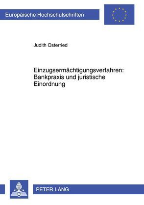 Einzugsermächtigungsverfahren: Bankpraxis und juristische Einordnung von Osterried,  Judith