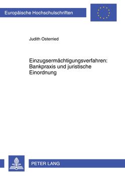 Einzugsermächtigungsverfahren: Bankpraxis und juristische Einordnung von Osterried,  Judith
