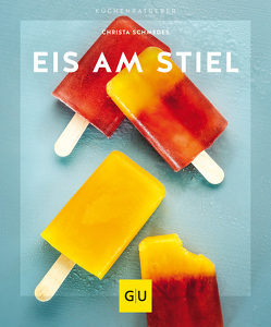 Eis am Stiel von Schmedes,  Christa