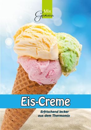 Eis-Creme von Wild,  Corinna, Wild,  Thomas