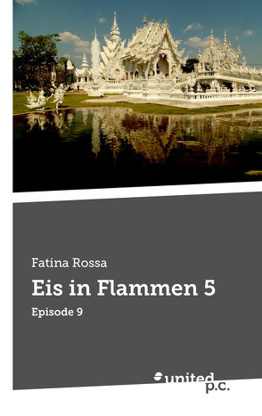 Eis in Flammen 5 von Rossa,  Fatina